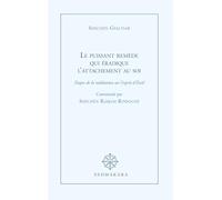 Le Puissant Remède qui éradique l'attachement au soi 2nd édition: Étapes de la méditation sur l'esprit d'Éveil