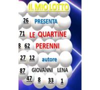 Le quartine perenni per il gioco del lotto