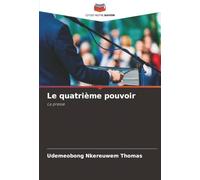 Le quatrième pouvoir: La presse