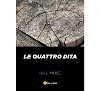 Le quattro dita - Hill Musc