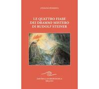 Le quattro fiabe dei drammi-mistero di Rudolf Steiner