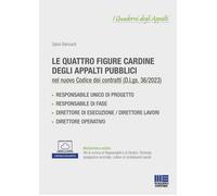Le Quattro Figure Cardine Degli Appalti Pubblici - Salvio Biancardi - 2023