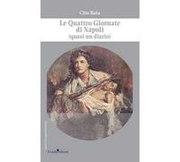 Le Quattro Giornate di Napoli (quasi un diario)