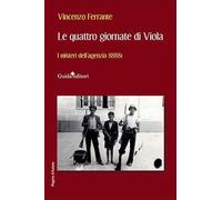 Le quattro giornate di Viola. I misteri dell'agenzia 8888I