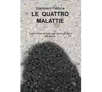 Le quattro malattie. Quattro brevi racconti sugli eccidi del XX e XXI secolo.