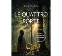 LIBRO LE QUATTRO PORTE. IL SENTIERO SCIAMANICO DEI NUOVI INDIGENI - E. HEKATE