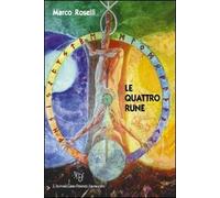 Le quattro rune - [L'Autore Libri Firenze]