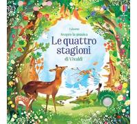 Le quattro stagioni di Vivaldi. Ediz. a colori