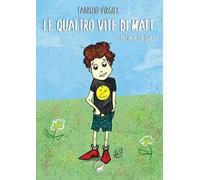 Le quattro vite di Matt. (Più una, la sua)