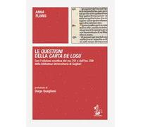 Le Questioni della Carta de Logu. Con l'edizione sinottica del ms. 211 e dell'Inc. 230 della Biblioteca Universitaria di Cagliari