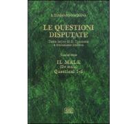 Le questioni disputate. Il male-De malo (Vol. 6)