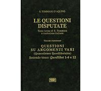 Le questioni disputate. Questioni su argomenti vari (Vol. 11/2)