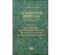 Le questioni disputate. Vol. 11-2 - Tommaso d'Aquino (san)
