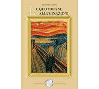 Le quotidiane allucinazioni