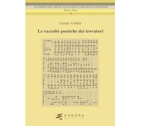 Libri Gröber Gustav - Le Raccolte Poetiche Dei Trovatori
