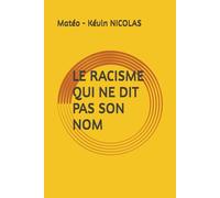 LE RACISME QUI NE DIT PAS SON NOM