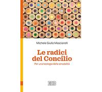 Le radici del Concilio. Per una teologia della sinodalità