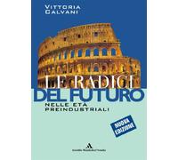 Le radici del futuro. Per il biennio degli Ist. professionali (Vol. 1)