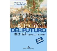 Le radici del futuro. Per il biennio degli Ist. professionali (Vol. 2)