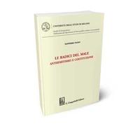 Le radici del male. Antisemitismo e costituzione