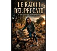 Le Radici del Peccato: Romanzo noir