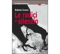 Le radici del silenzio