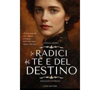 Le radici del té e del destino