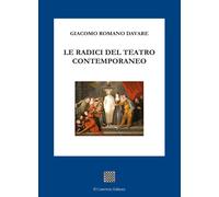 Le radici del teatro contemporaneo - [Il Convivio]