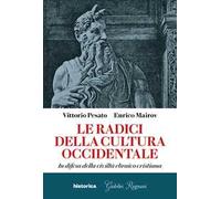 Le radici della cultura occidentale. In difesa della civiltà ebraico cristiana