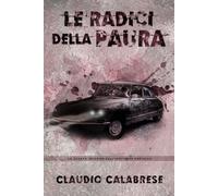 LE RADICI DELLA PAURA: La 4° indagine dell'ispettore Pantaleo