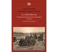 «Le radici della vita». Una lunga amicizia attraverso la corrispondenza 1941-1997