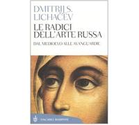Le radici dell'arte russa. Dal Medioevo alle avanguardie
