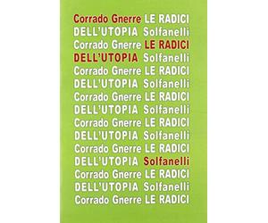 Le radici dell'utopia. L'incompatibilità tra utopia e giudizio cristiano