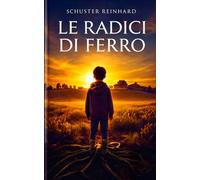 Le radici di ferro