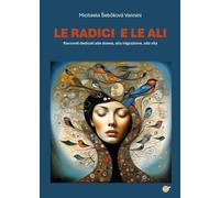 Le radici e le ali