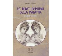 Libri Gerard Athias - Le Radici Familiari Della Malattia