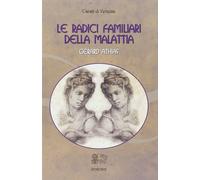 Le radici familiari della malattia - [Venexia]