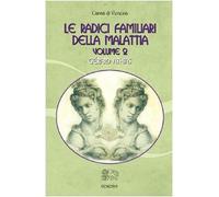 Le radici familiari della malattia (Vol. 2)