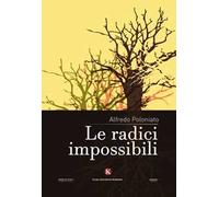 Le radici impossibili