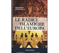 Le radici islamiche dell'Europa