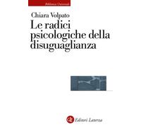 Le radici psicologiche della disuguaglianza - 2023 - Laterza