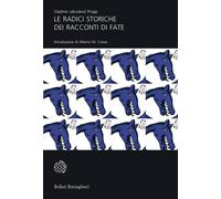Le radici storiche dei racconti di fate - 1992 - Bollati Boringhi