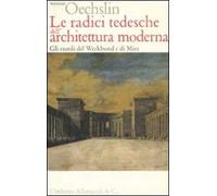 Le radici tedesche dell'architettura moderna. Gli esordi del Werkbund e di Mies