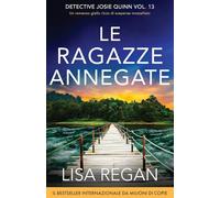 Le ragazze annegate: Un romanzo giallo ricco di suspense mozzafiato: 13