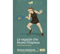 Le ragazze che fecero l'impresa. Il gender gap nel tennis