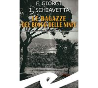 Le ragazze del bosco delle ninfe. La nuova indagine di Ludovica Sperinelli...