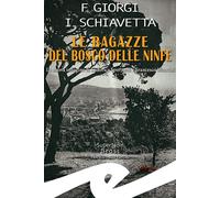 Le Ragazze del Bosco delle Ninfe. La Nuova Indagine di Ludovica Sperinelli e Fra