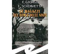 Le ragazze del bosco delle ninfe. La nuova indagine di Ludovica Sperinelli e Francesco Mancini