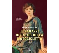 Libri Helen Simonson - Le Ragazze Del Club Della Motocicletta