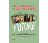 Ragazze Del Futuro. Greta Thunberg, Helena Gualinga, Vanessa Nakate, Helena Neub